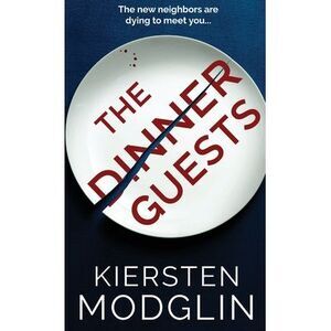 The Dinner Guests -- Kiersten Modglin
